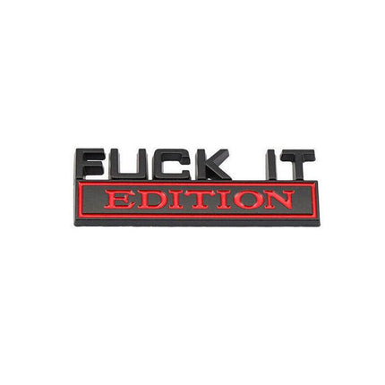 1× Fuck-It Edition Logo Car Trunk Emblem Badge Sticker Decal Trim Accessories - Aimall