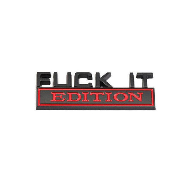 1× Fuck-It Edition Logo Car Trunk Emblem Badge Sticker Decal Trim Accessories - Aimall
