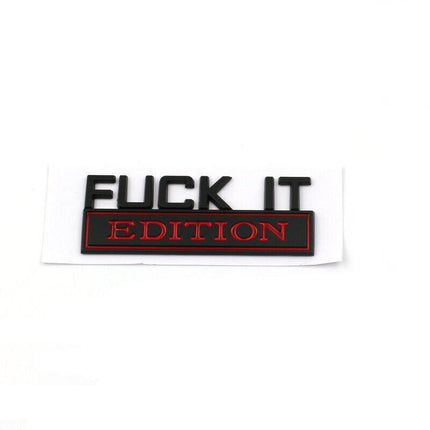 1× FUCK-IT EDITION Logo Car Trunk Emblem Badge Sticker Decal Trim Accessories - Aimall