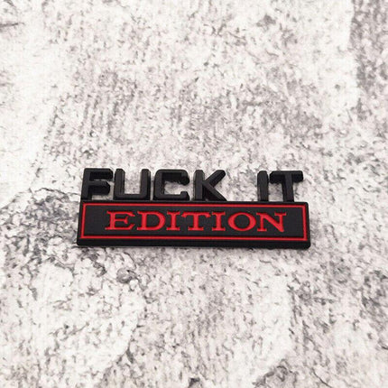 1× FUCK-IT EDITION Logo Car Trunk Emblem Badge Sticker Decal Trim Accessories - Aimall