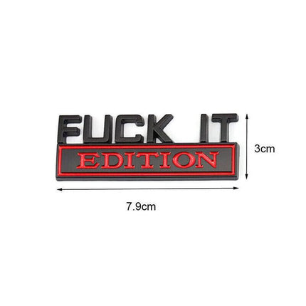 1× FUCK-IT EDITION Logo Car Trunk Emblem Badge Sticker Decal Trim Accessories - Aimall